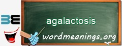 WordMeaning blackboard for agalactosis